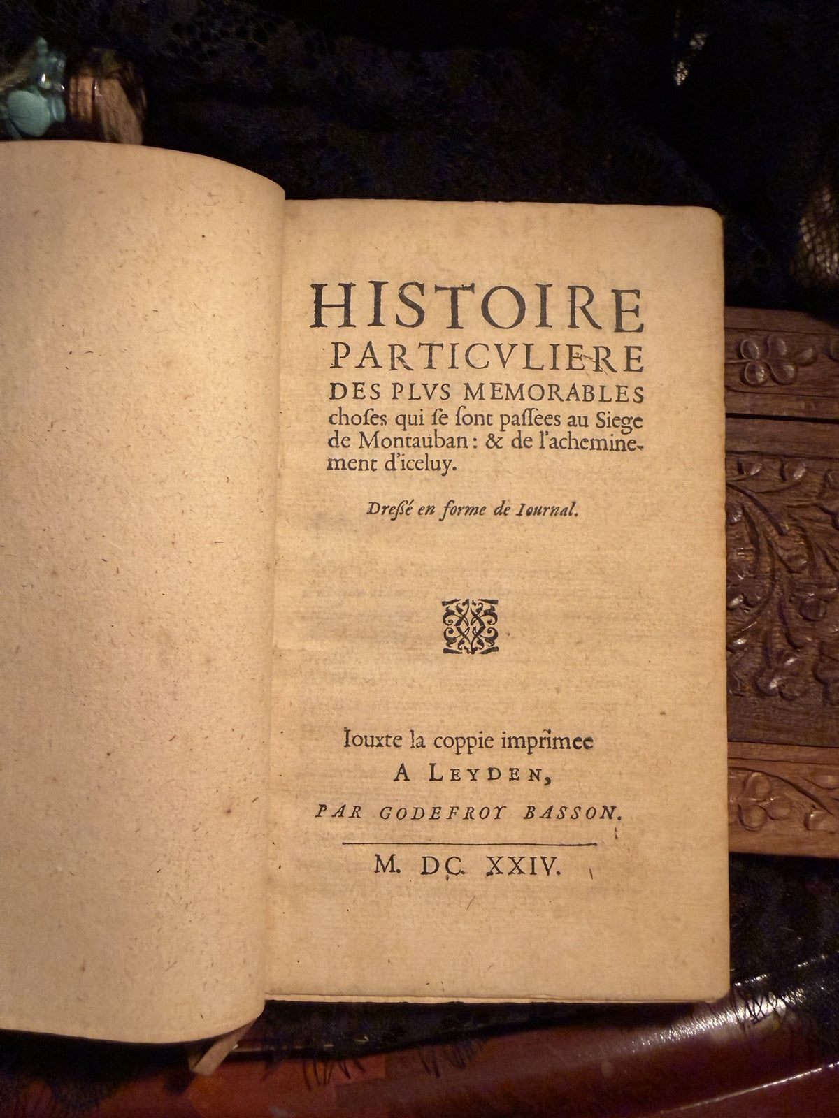 Histoire Particuliere du Siege de Montauban, 1624, dedicated to the Duc de Rohan